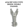 Gyrus ACMI REF G153 CYSTO BRIDGE, DOUBLE CHANNEL