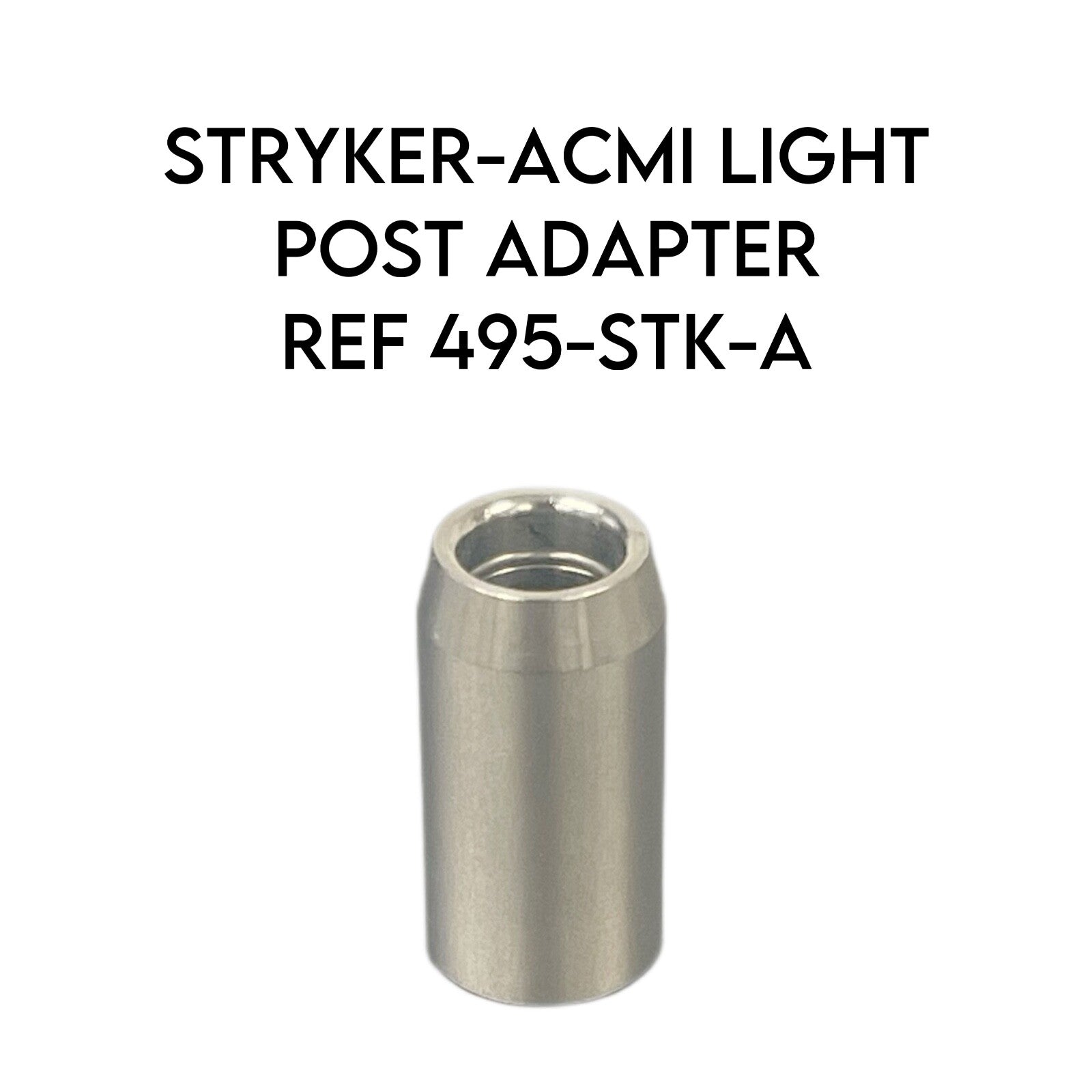 STRYKER-ACMI REF 495-STK-A LIGHT POST ADAPTER