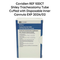 COVIDIEN 10DCT Shiley Tracheostomy Tube Cuffed with Disposable Inner Cannula EXP 2024 02