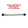 ZIMMER 281-13 Knowless Pin 3 1/4 in. 83 mm